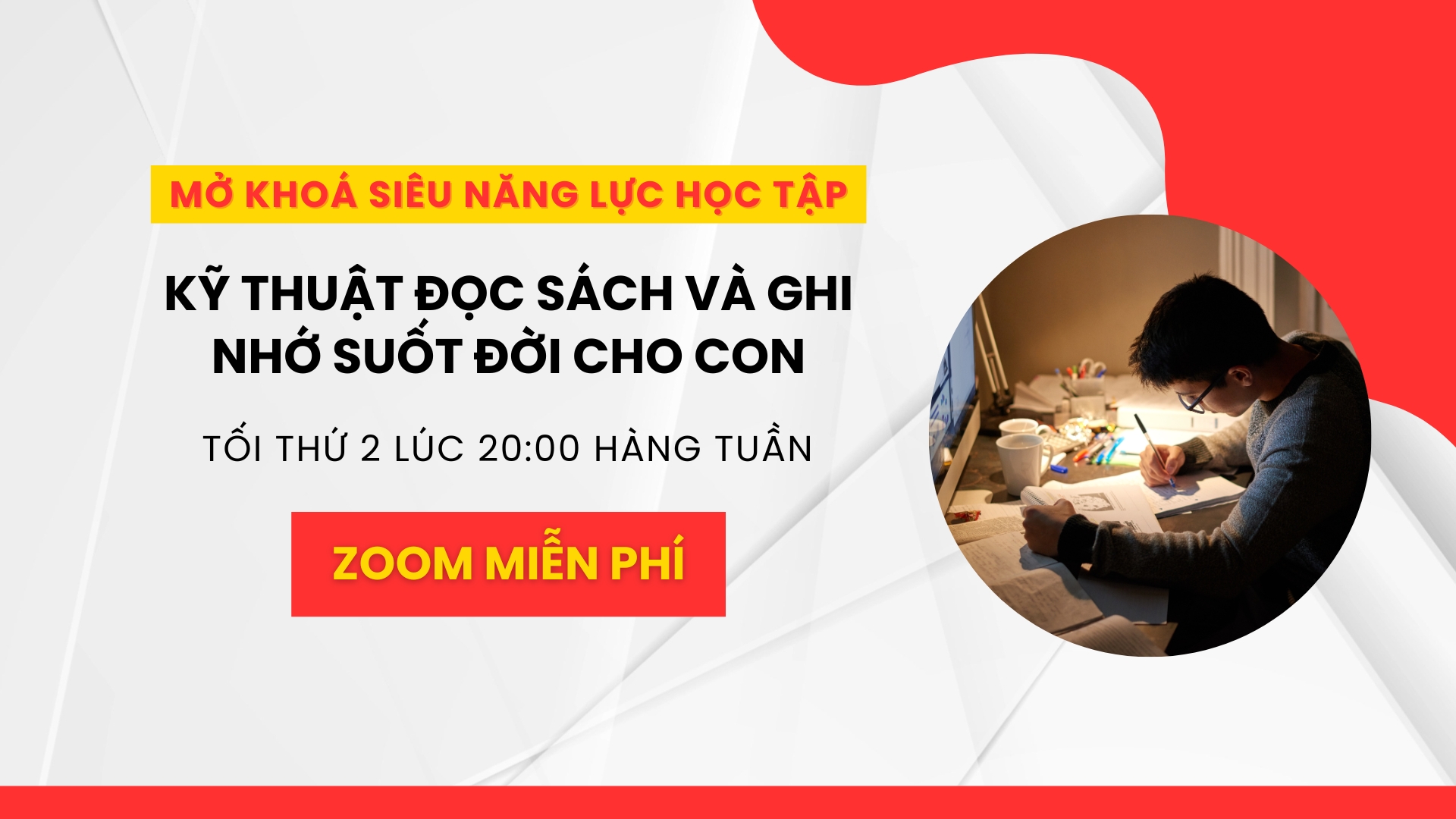 ZOOM MIỄN PHÍ – KỸ THUẬT ĐỌC SÁCH VÀ GHI NHỚ SUỐT ĐỜI CHO CON